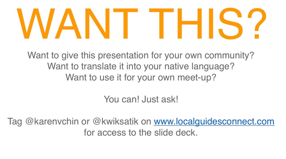 Caption: "Want This?" slide is from the VIRTUAL: Local Guides Lists for Google Maps Talk presentation. Presentation: @KarenVChin & @kwiksatik