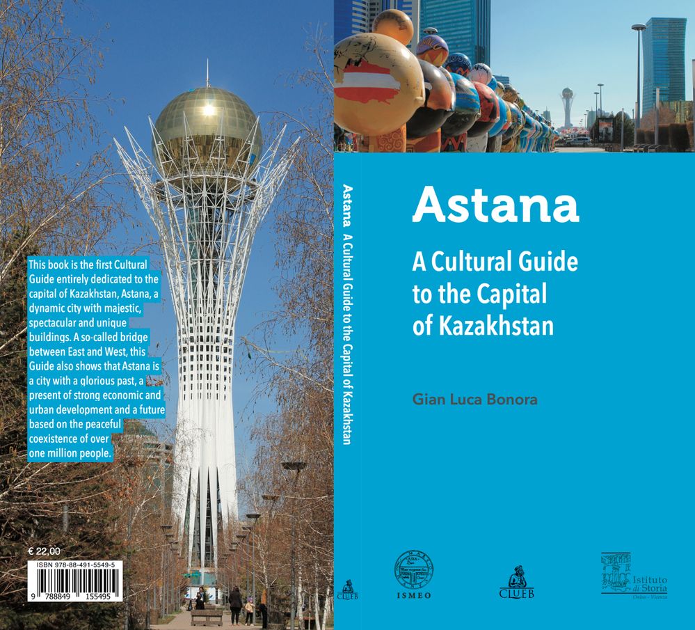 Gian Luca Bonora - Astana. A Cultural Guide to the Capital of Kazakhstan