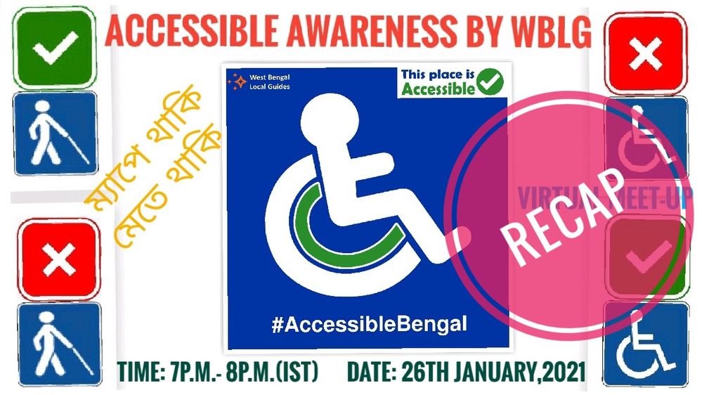 Caption: Banner of Recap: #AccessibleBengal : Accessible Awareness by WBLG and  Graphic: Local Guide @KalyanPal