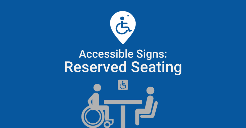Caption: An image with the logo of the One Accessibility initiative, a text reading "Accessible Signs: Reserved Seating,” and an illustration of a table with two people around it, one in a wheelchair. (Local Guide @Jesi)
