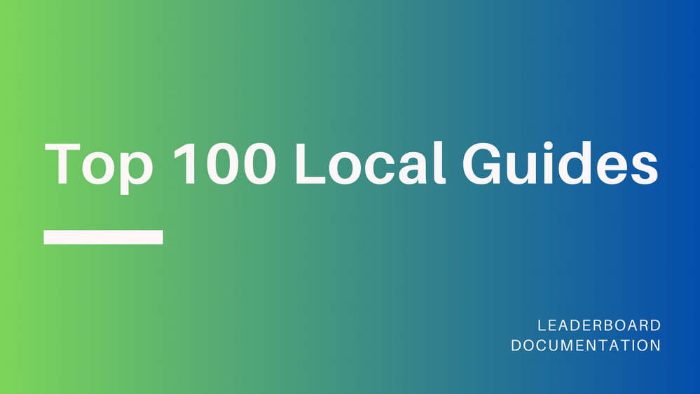 Top 100 Local Guides Documentation.png