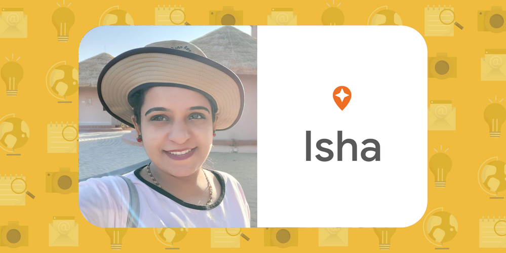Caption: A photo of Isha and an illustration with the words ‘Isha’ and the Local Guides pin inside a yellow frame with an email, a light bulb, a globe, a notebook with a magnifying glass, and a camera.