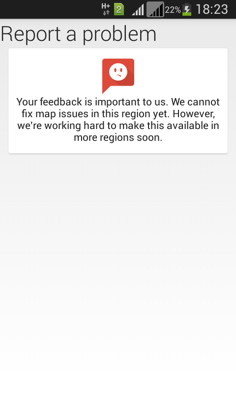 The error is like this cannot send feedback back on this location nor report a problem