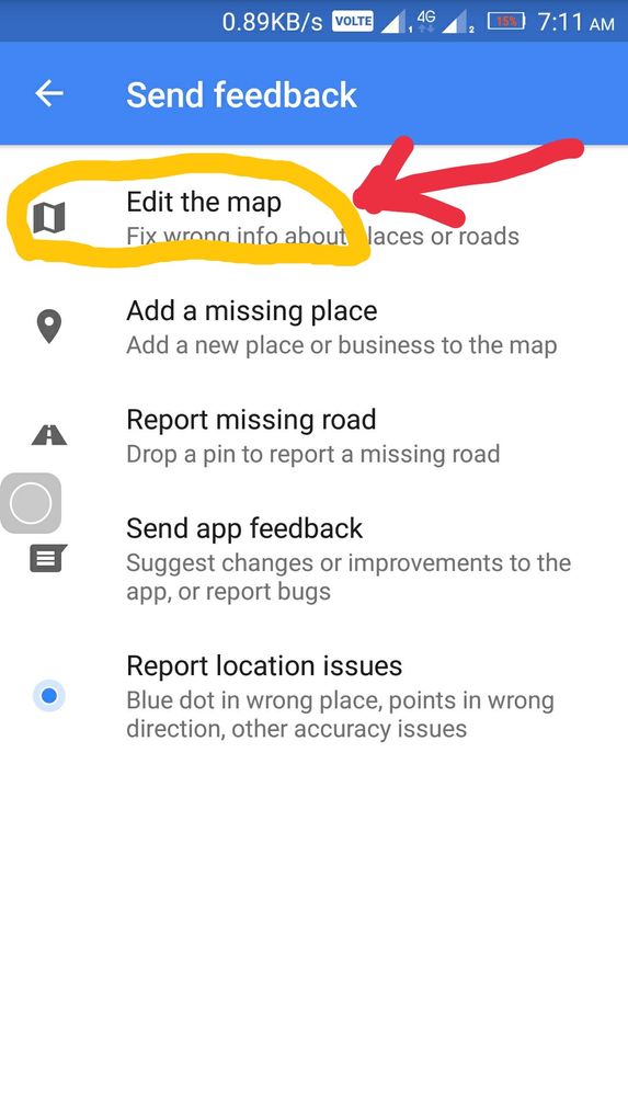 Go to Google maps app - Send feedback button-Edit the map option