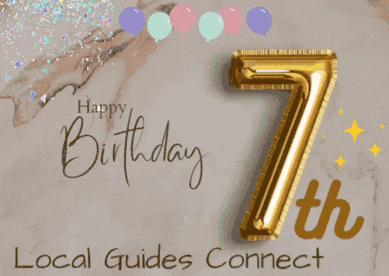 Caption: A GIF that says “Happy 7th Birthday Local Guides Connect” with balloons and confetti. (Courtesy of Local Guide @KashifMisidia)