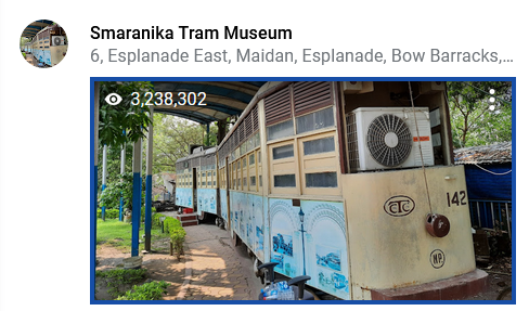 Caption: Star photo by @ReshamDas of Smaranika Tram Museum, Kolkata uploaded onto Google Maps on April 2023 and showing star views of 3,238,302 as at 14 September 2023