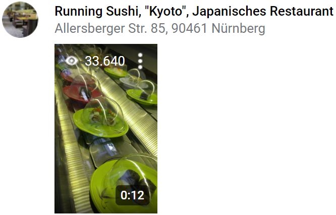 Caption: @LudwigGermany's Star Video of Running Sushi uploaded onto Google Maps on 2022-11-23 and showing star views of 33,640 as at 2023-12-03