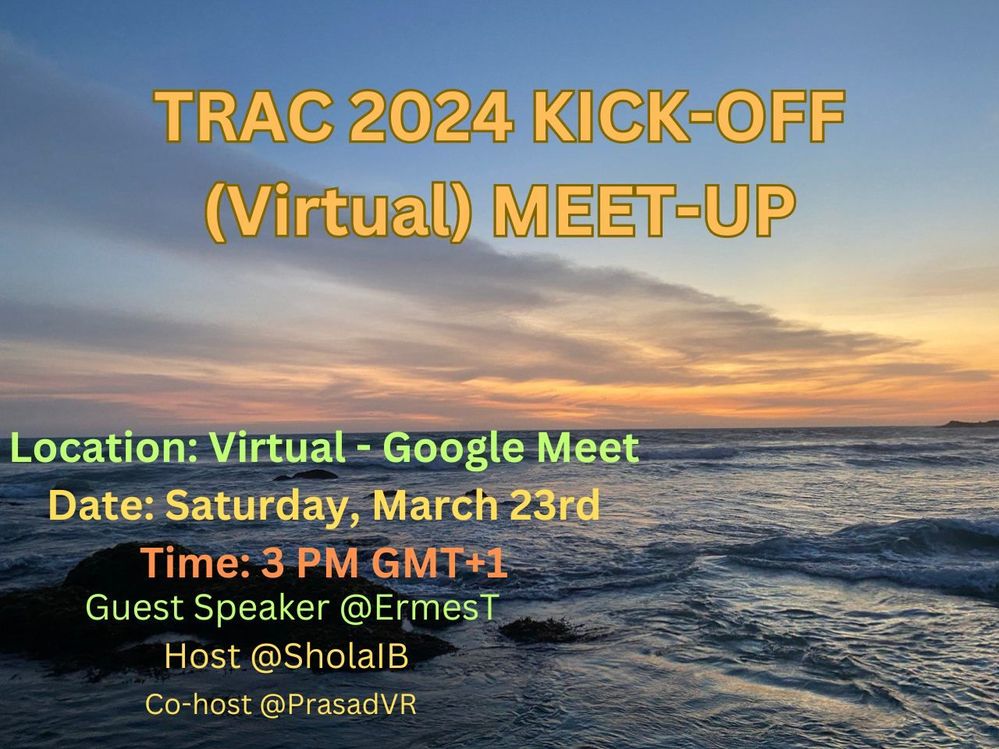 Caption: A banner for our TRAC 2024 kick-off virtual meet-up. Note the very beautiful beach and sunset in the background.  Designed in collaboration with a prominent member and active Lg on TRAC team @PrasadVR.