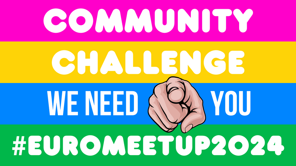 Caption: A cover photo showing the text "Community Challenge, We Need You #EuroMeetup2024" and a graphic of a pointing figure on top of four bands of colours in the background.