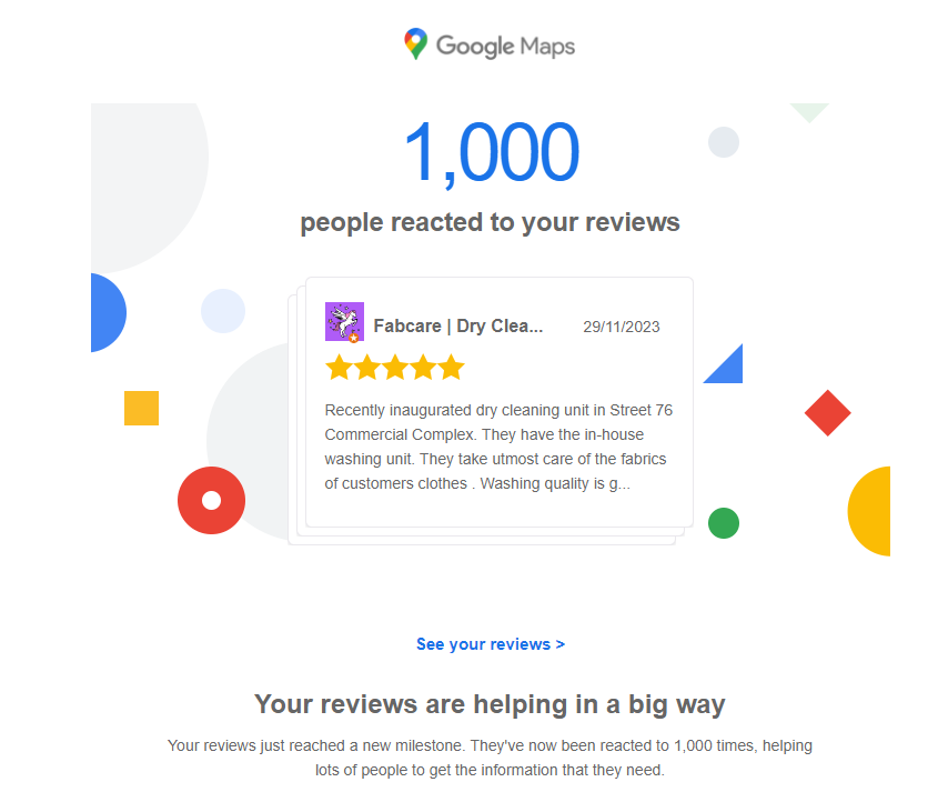 Caption: Congratulatory mail received from Google on 30-April-2024 about 1000 people reacted to my reviews on Google Maps; Data Source: Google Maps Mailer