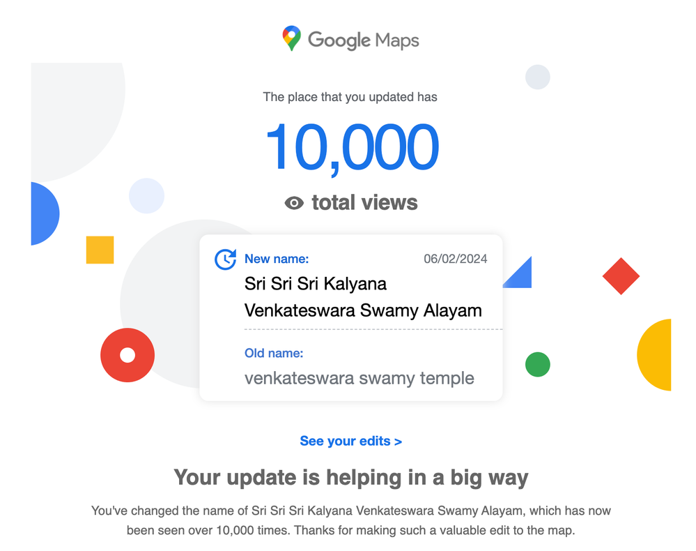Caption: Congratulatory mail received from Google on 07-May-2024 about my udate has been seen over 10,000 times on Google Maps; Data Source: Google Maps Mailer