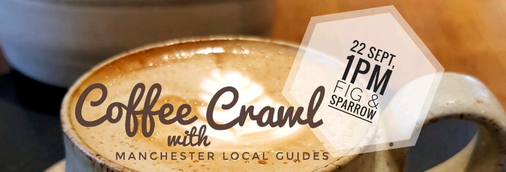 Caption: Poster used to promote the Coffee Crawl meetup in Manchester