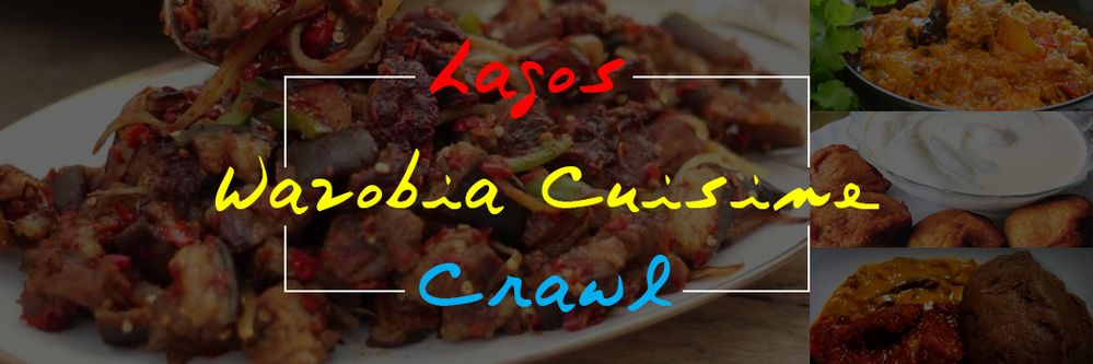 Banner - Lagos Wazobia Cuisine Crawl