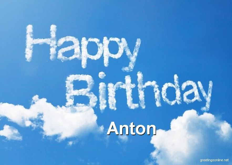 Happy Birthday Anton Astray